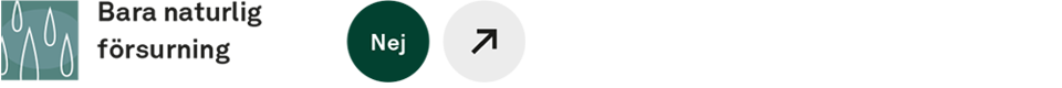 Bara naturlig försurning: Nej. Utvecklingen i miljön är positiv.