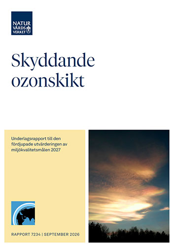 Framsidan av rapporten Skyddande ozonskikt, underlagsrapport till den fördjupade utvärderingen av miljökvalitetsmålen 2027